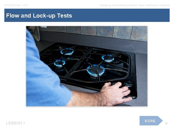 2019 EDITION – v 1. 0 Designing and Installing Exterior Vapor Distribution Systems Flow