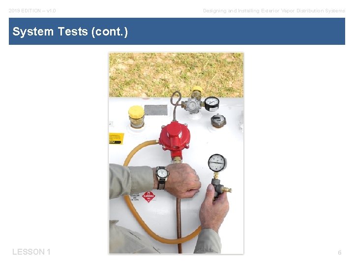 2019 EDITION – v 1. 0 Designing and Installing Exterior Vapor Distribution Systems System