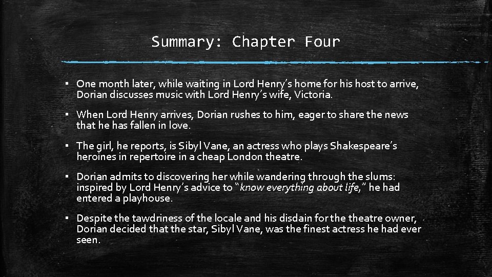 Summary: Chapter Four ▪ One month later, while waiting in Lord Henry’s home for Summary: Chapter Four ▪ One month later, while waiting in Lord Henry’s home for