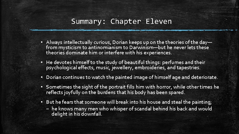 Summary: Chapter Eleven ▪ Always intellectually curious, Dorian keeps up on theories of the Summary: Chapter Eleven ▪ Always intellectually curious, Dorian keeps up on theories of the