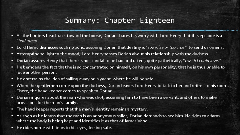 Summary: Chapter Eighteen ▪ As the hunters head back toward the house, Dorian shares Summary: Chapter Eighteen ▪ As the hunters head back toward the house, Dorian shares
