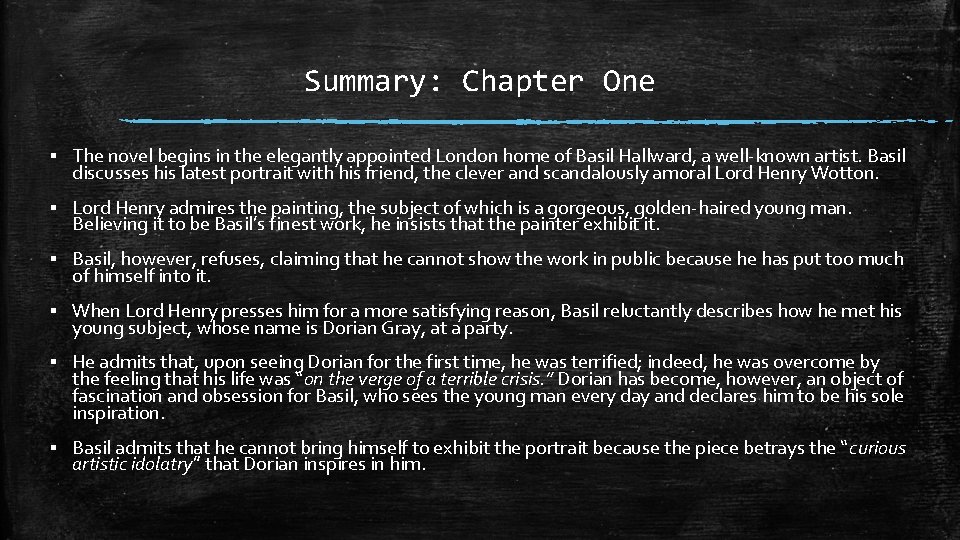 Summary: Chapter One ▪ The novel begins in the elegantly appointed London home of Summary: Chapter One ▪ The novel begins in the elegantly appointed London home of