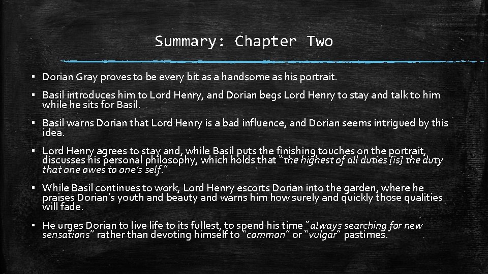 Summary: Chapter Two ▪ Dorian Gray proves to be every bit as a handsome Summary: Chapter Two ▪ Dorian Gray proves to be every bit as a handsome