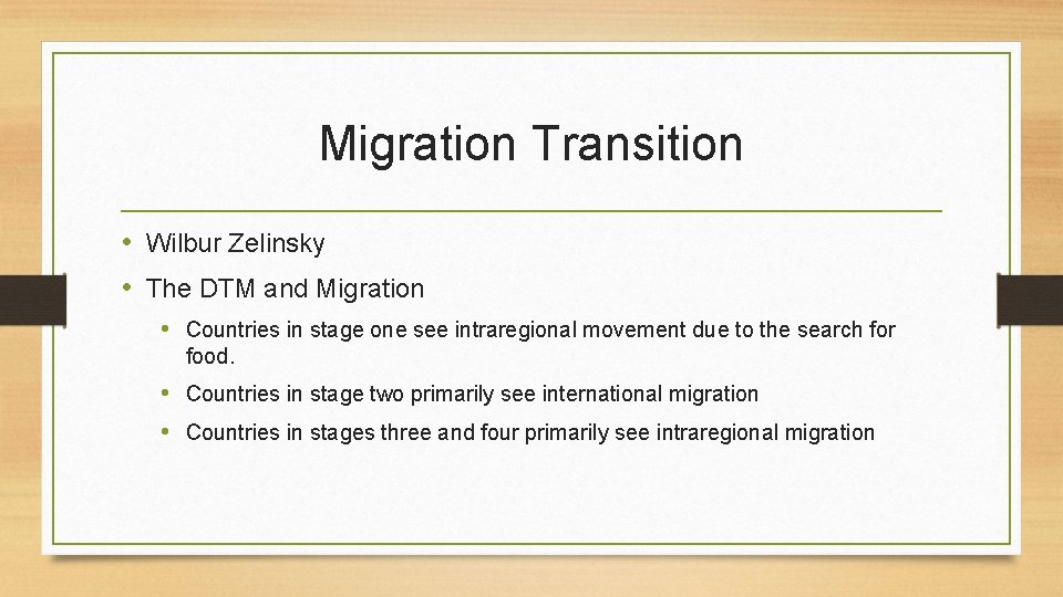 Migration Transition • Wilbur Zelinsky • The DTM and Migration • Countries in stage