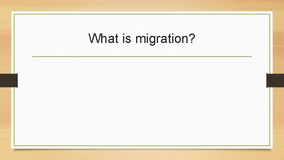 What is migration? 