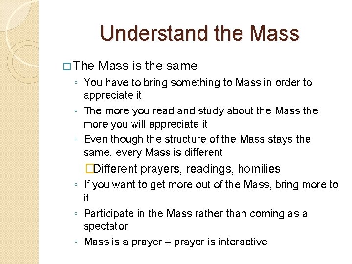 Understand the Mass � The Mass is the same ◦ You have to bring