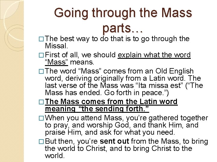 Going through the Mass parts… � The best way to do that is to