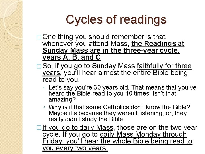 Cycles of readings � One thing you should remember is that, whenever you attend