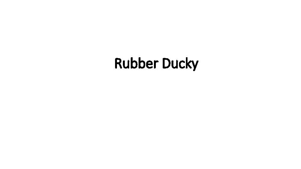 Rubber Ducky 