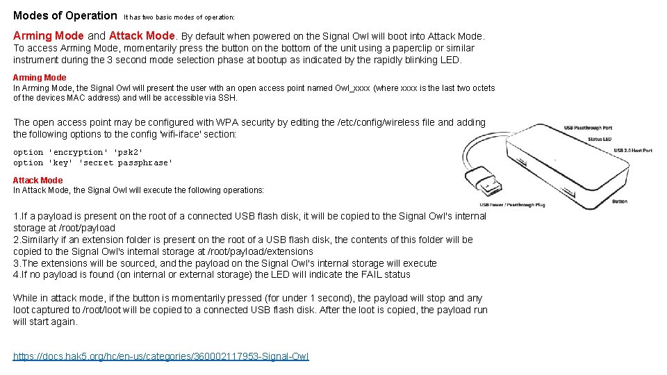 Modes of Operation It has two basic modes of operation: Arming Mode and Attack