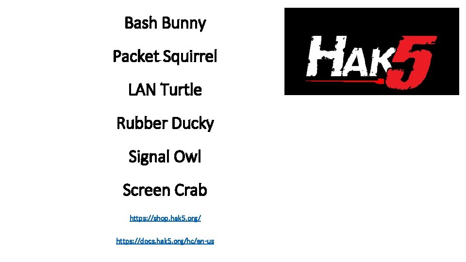 Bash Bunny Packet Squirrel LAN Turtle Rubber Ducky Signal Owl Screen Crab https: //shop.