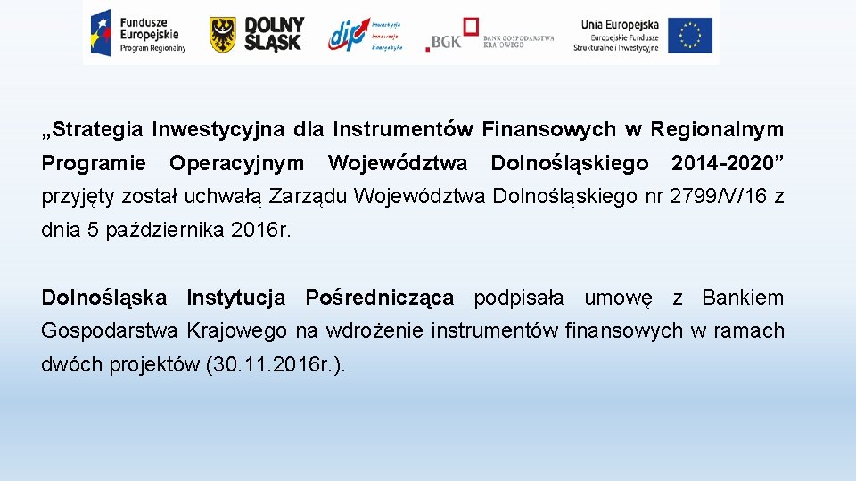 „Strategia Inwestycyjna dla Instrumentów Finansowych w Regionalnym Programie Operacyjnym Województwa Dolnośląskiego 2014 -2020” przyjęty