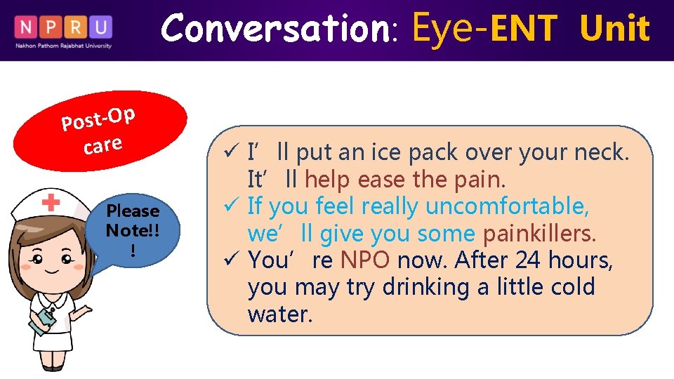Conversation: Eye-ENT Unit p O t s o P care Please Note!! ! ü