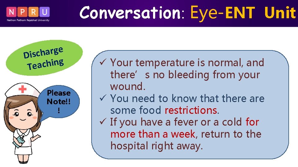 Conversation: Eye-ENT Unit e g r a h c Dis g n i h