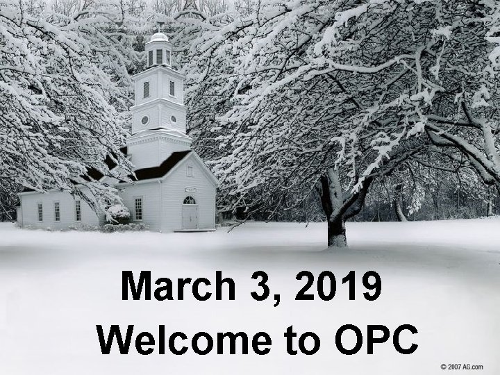 March 3, 2019 Welcome to OPC 