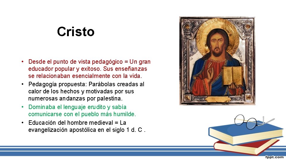Cristo • Desde el punto de vista pedagógico = Un gran educador popular y