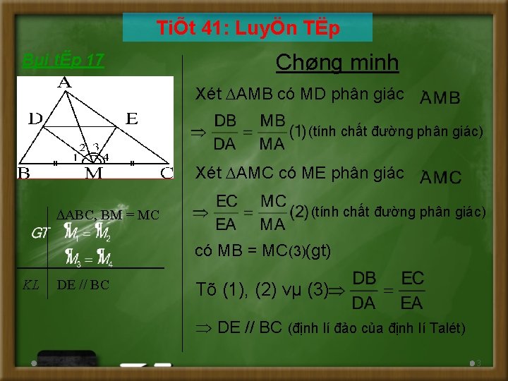 TiÕt 41: LuyÖn TËp Bµi tËp 17 Chøng minh Xét AMB có MD phân