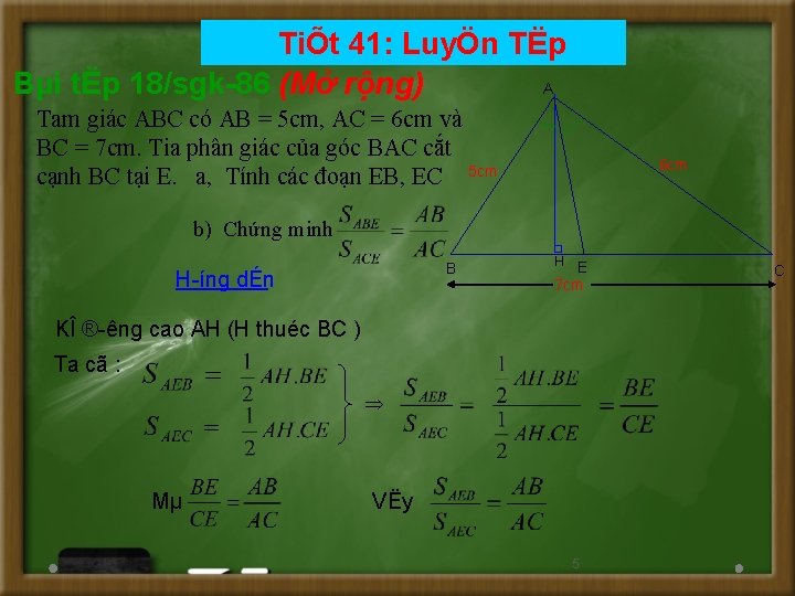 TiÕt 41: LuyÖn TËp A Bµi tËp 18/sgk-86 (Mở rộng) Tam giác ABC có