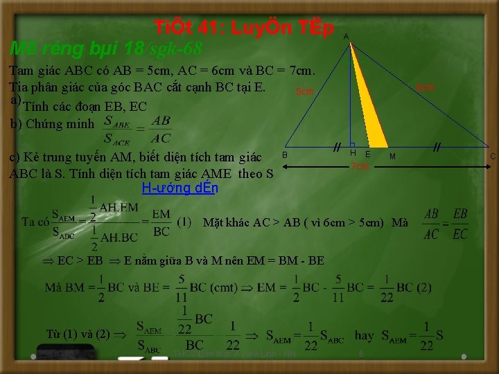 TiÕt 41: LuyÖn TËp Më réng bµi 18/sgk-68 A Tam giác ABC có AB