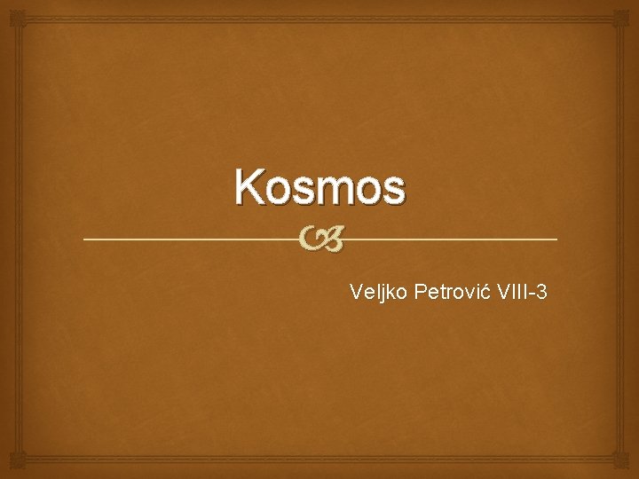 Kosmos Veljko Petrović VIII-3 