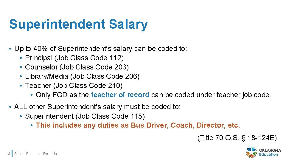 Superintendent Salary • Up to 40% of Superintendent’s salary can be coded to: •