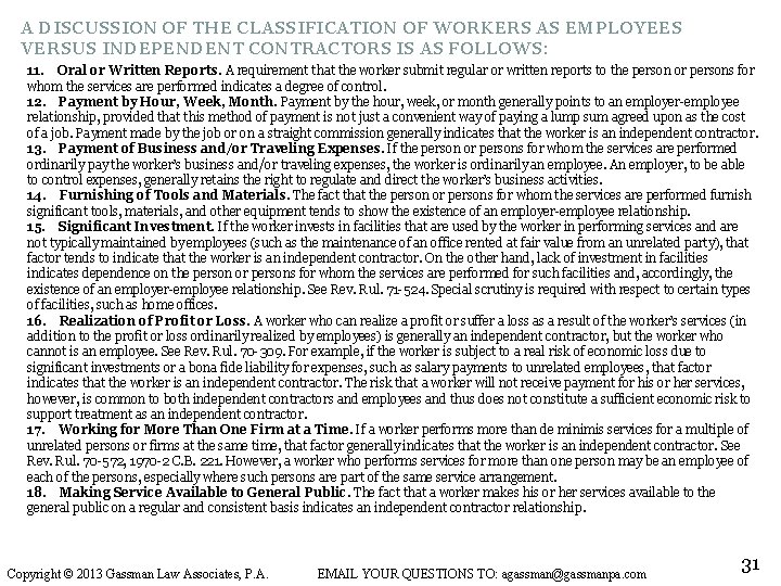 A DISCUSSION OF THE CLASSIFICATION OF WORKERS AS EMPLOYEES VERSUS INDEPENDENT CONTRACTORS IS AS