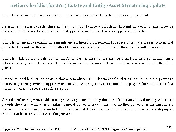Action Checklist for 2013 Estate and Entity/Asset Structuring Update Consider strategies to cause a