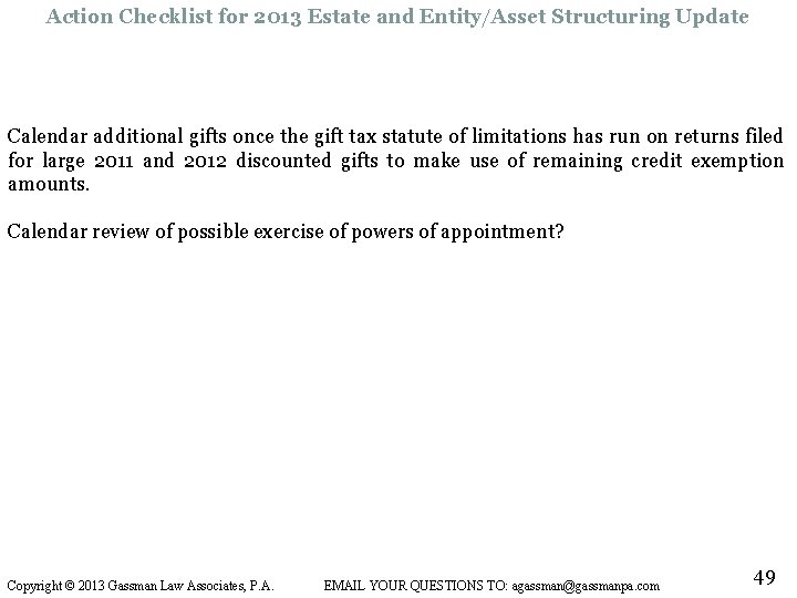 Action Checklist for 2013 Estate and Entity/Asset Structuring Update Calendar additional gifts once the