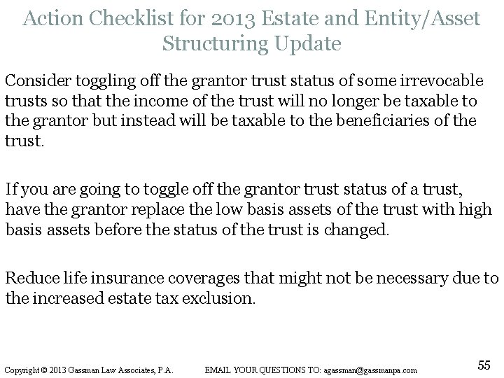 Action Checklist for 2013 Estate and Entity/Asset Structuring Update Consider toggling off the grantor