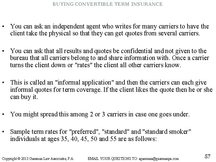 BUYING CONVERTIBLE TERM INSURANCE • You can ask an independent agent who writes for
