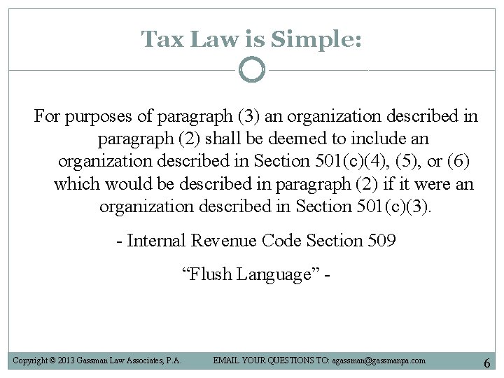 Tax Law is Simple: For purposes of paragraph (3) an organization described in paragraph