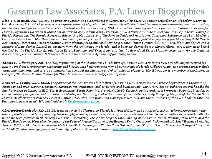 Gassman Law Associates, P. A. Lawyer Biographies Alan S. Gassman, J. D. , LL.