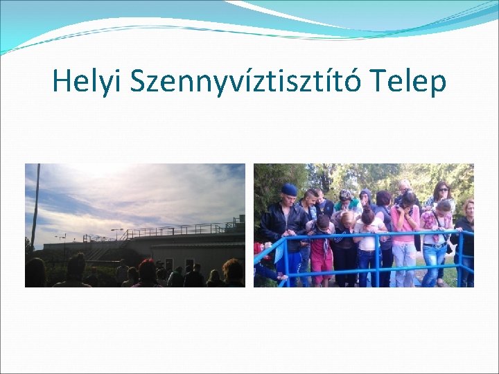 Helyi Szennyvíztisztító Telep 