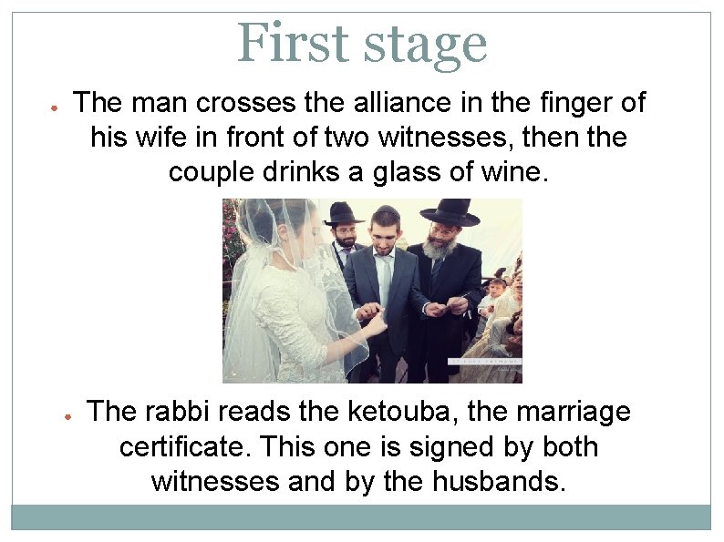 First stage The man crosses the alliance in the finger of his wife in