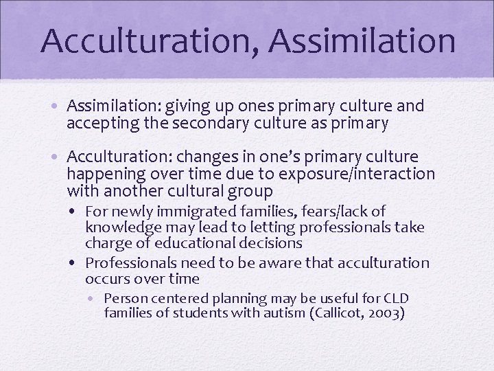 Acculturation, Assimilation • Assimilation: giving up ones primary culture and accepting the secondary culture Acculturation, Assimilation • Assimilation: giving up ones primary culture and accepting the secondary culture