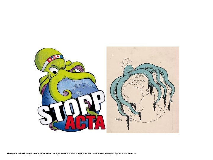 Piratenpartei Schweiz, Stop ACTA Octupus, CC BY-SA 2. 5 CH; Winston Churchill as octopus,