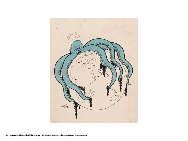 NS-Propaganda: Winston Churchill as octopus, zwischen 1935 und 1943, Library of Congress LC-USZ 62