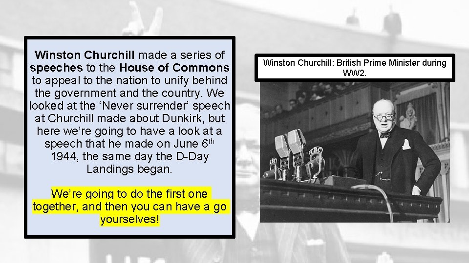 Winston Churchill made a series of speeches to the House of Commons to appeal