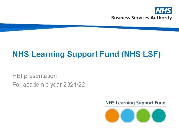 NHS Learning Support Fund (NHS LSF) HEI presentation For academic year 2021/22 