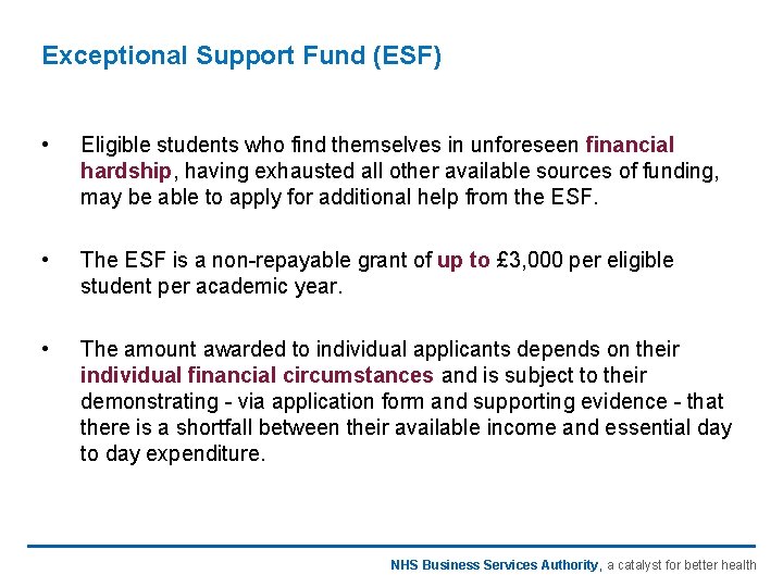 Exceptional Support Fund (ESF) • Eligible students who find themselves in unforeseen financial hardship,