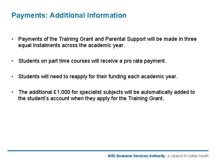 Payments: Additional Information • Payments of the Training Grant and Parental Support will be