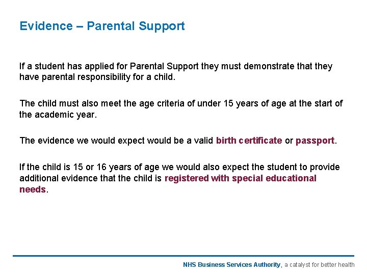 Evidence – Parental Support If a student has applied for Parental Support they must