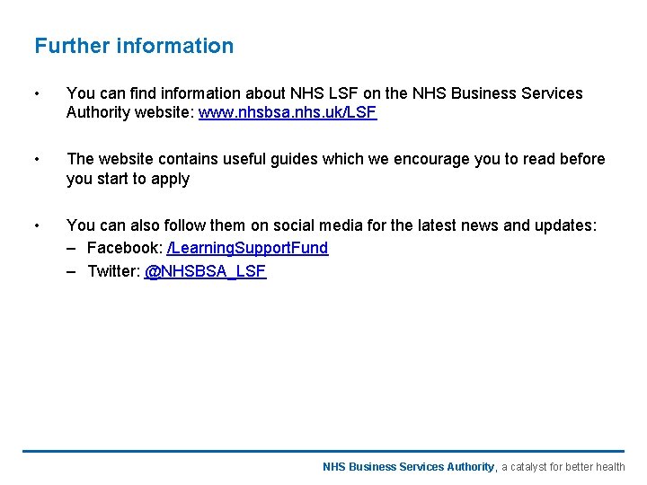 Further information • You can find information about NHS LSF on the NHS Business