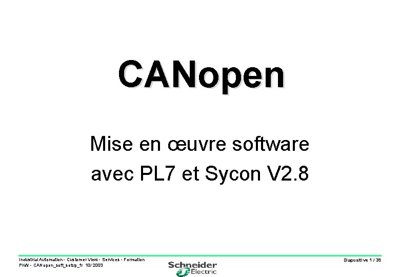 CANopen Mise en œuvre software avec PL 7 et Sycon V 2. 8 Industrial