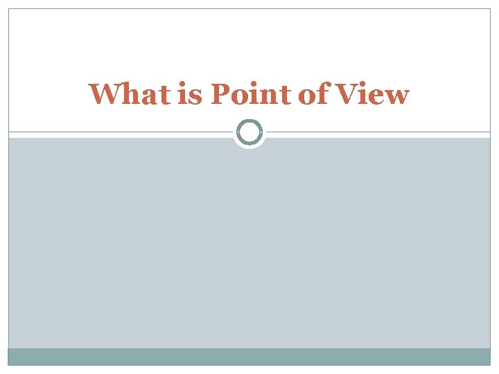 What is Point of View 