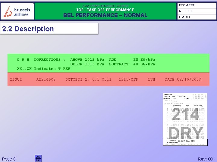 A 320 PERFORMANCE COURSE TOF : TAKE OFF PERFORMANCE BEL PERFORMANCE – NORMAL FCOM