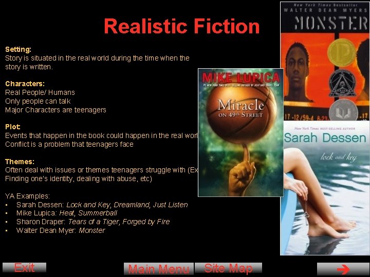 Realistic Fiction Setting: Story is situated in the real world during the time when