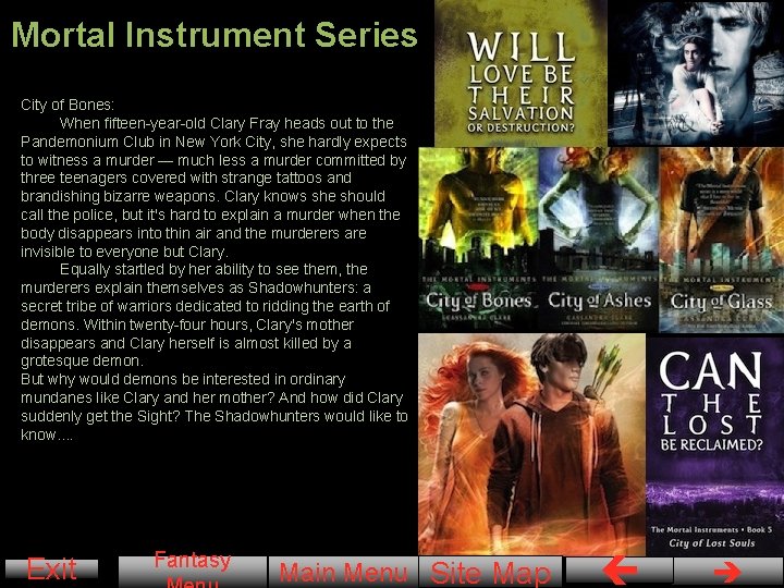 Mortal Instrument Series City of Bones: When fifteen-year-old Clary Fray heads out to the