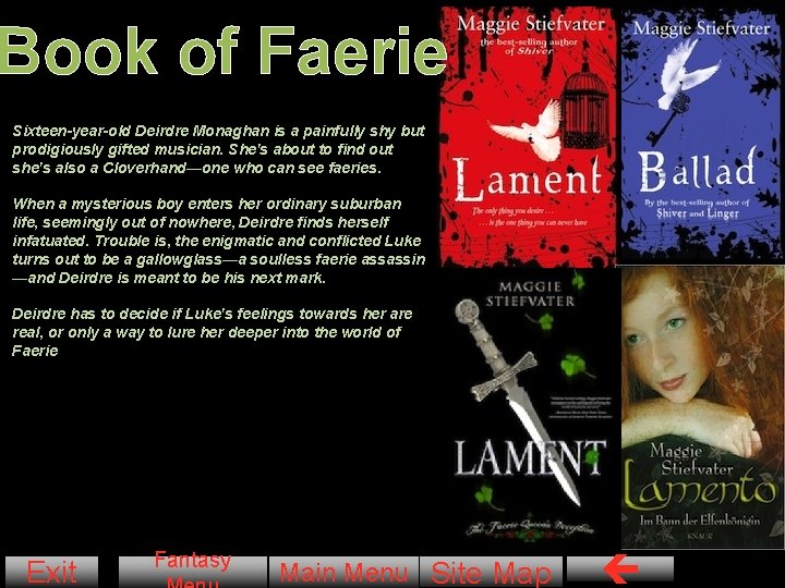 Book of Faerie Sixteen-year-old Deirdre Monaghan is a painfully shy but prodigiously gifted musician.