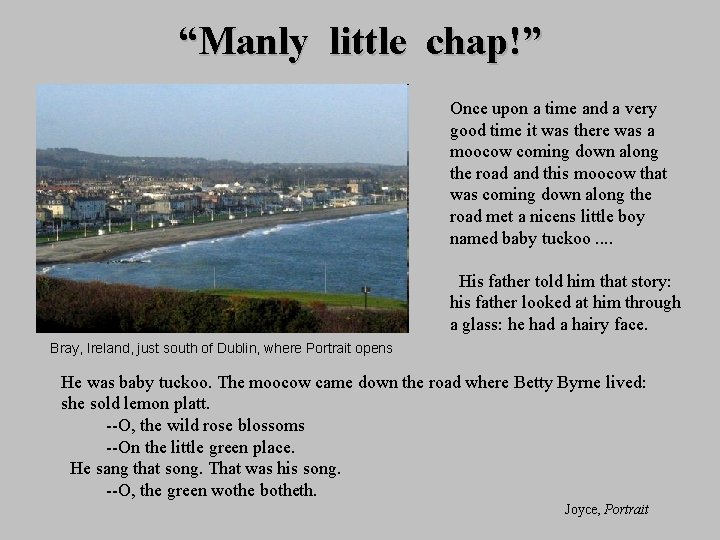 “Manly little chap!” Once upon a time and a very good time it was